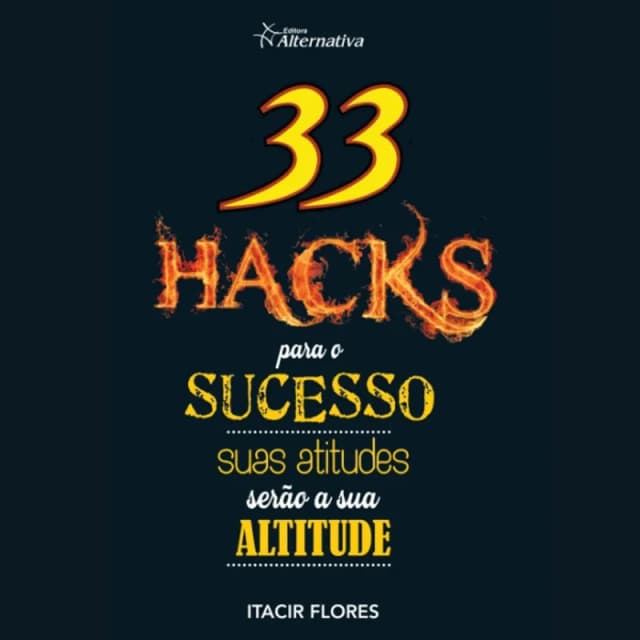 Capa do curso 33 Hacks para o SUCESSO. Suas atitudes serão a sua ALTITUDE!, de Escola Sherlock Holmes