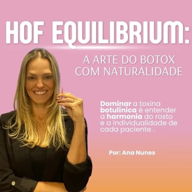 Capa do curso HOF Equilibrium: A Arte do Botox com Naturalidade, de Ana Cristina Osowski Nunes