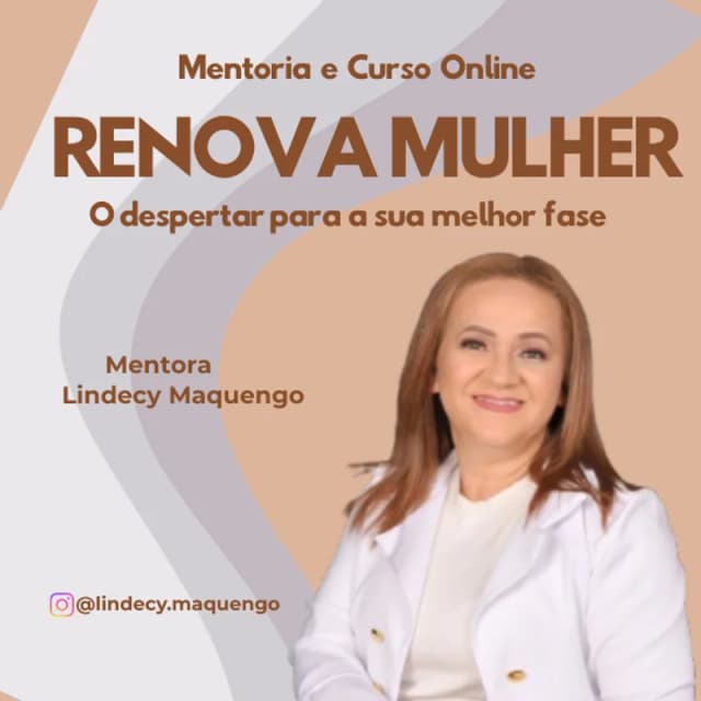 Capa do curso Renova Mulher O despertar para sua melhor fase!, de Lindecy Maquengo