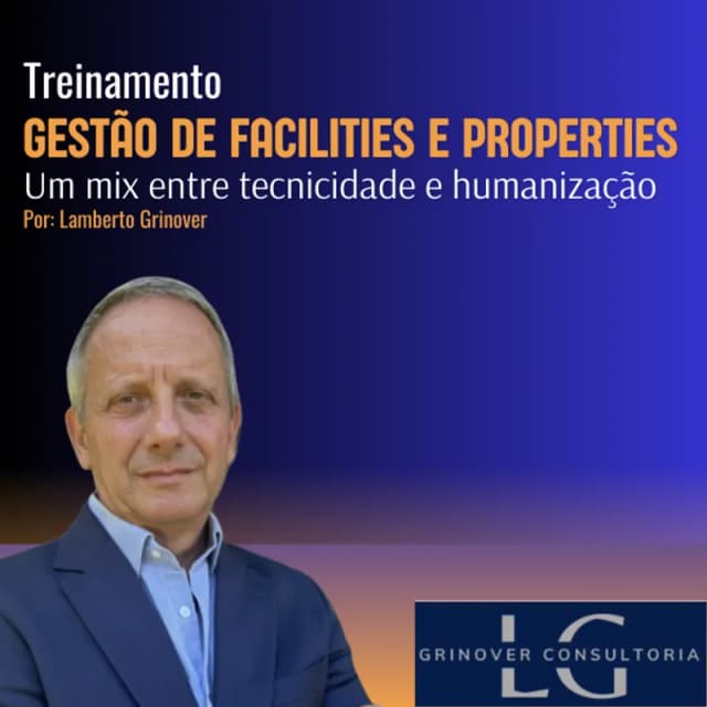 Capa do curso Gestão de Facilities e Properties - Um mix entre tecnicidade e humanização, de Lamberto Grinover