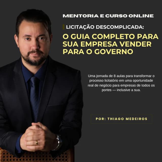 Capa do curso Licitação Descomplicada: O Guia Completo para Sua Empresa Vender para o Governo, de Thiago Medeiros Pinto