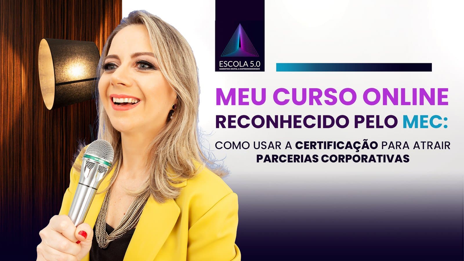 Meu curso online reconhecido pelo MEC: como usar a certificação para atrair parcerias corporativas