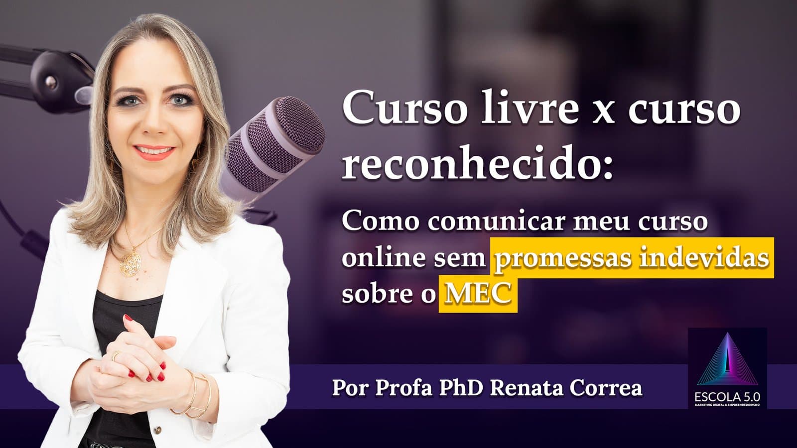 Curso livre x curso reconhecido: Como comunicar meu curso online sem promessas indevidas sobre o MEC.