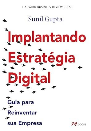 Livro indicado Implantando Estratégia Digital.