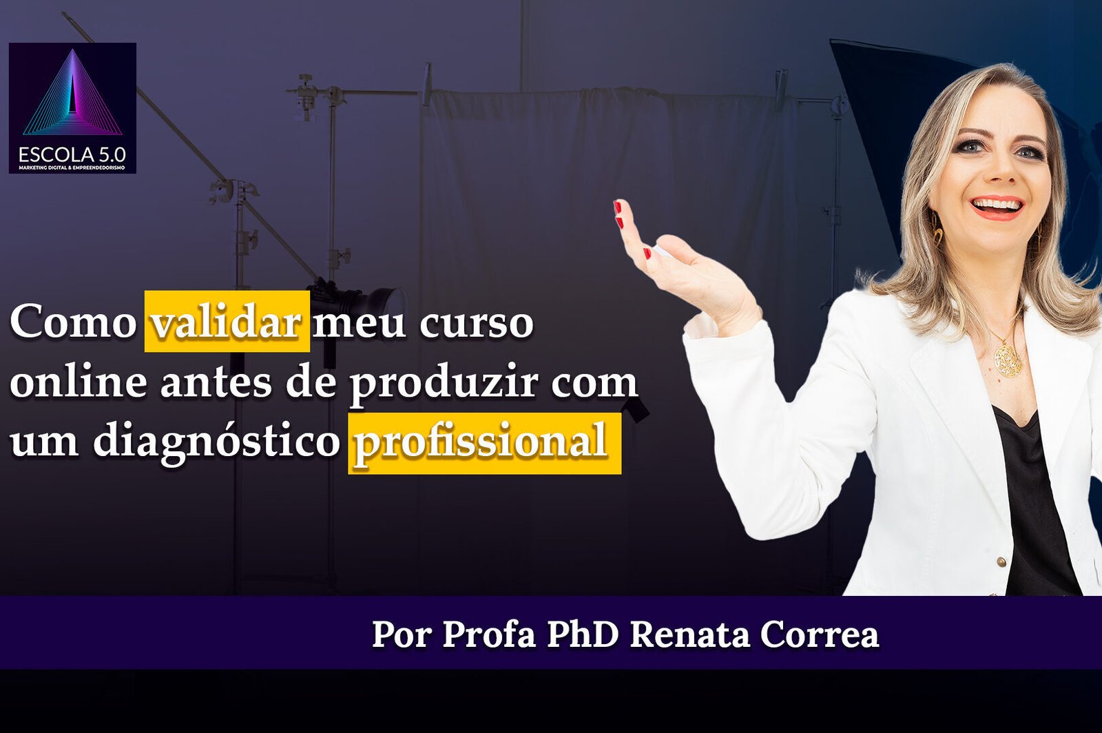 Como validar meu curso online antes de produzir com um diagnóstico profissional